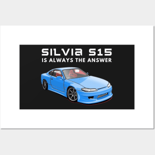 Silvia S15 is always the answer Posters and Art